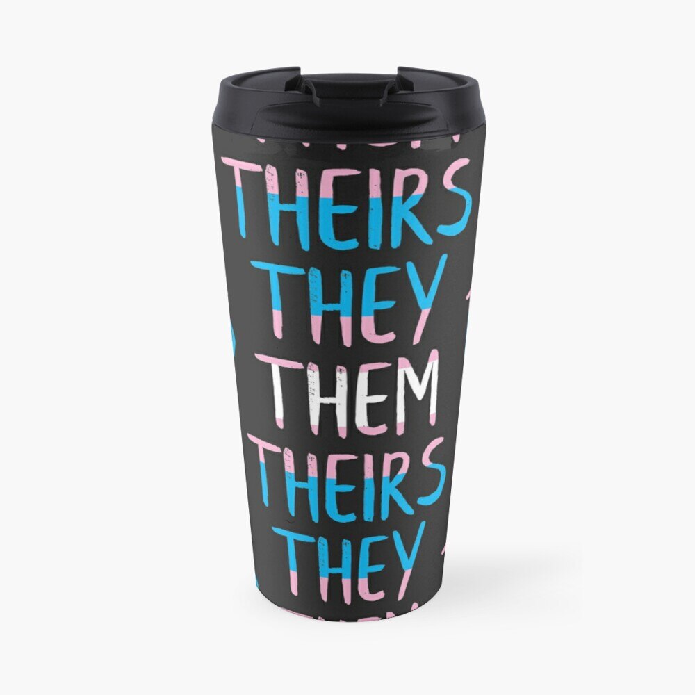 They, Them, Theirs - Respect the Pronoun Travel Coffee Mug Thermos Coffee