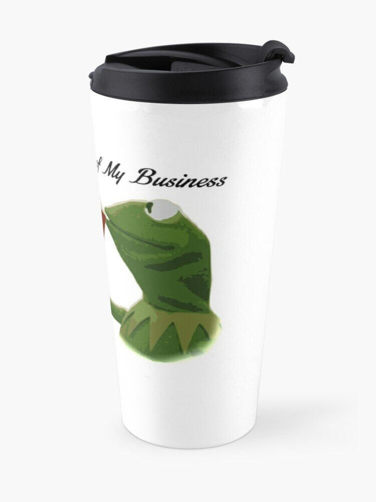 But that's none of my business Travel Coffee Mug Breakfast Cups