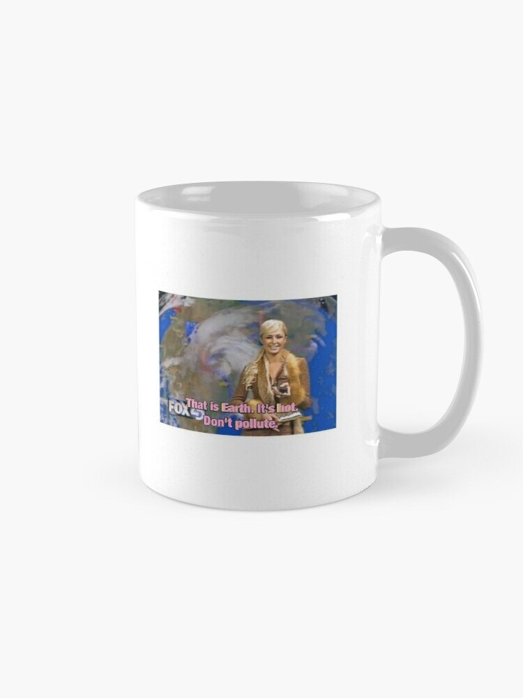 ? paris hilton: "that is earth. it's hot. don't pollute" ? Coffee Mug Mug Ceramic Stanley Thermal Cups